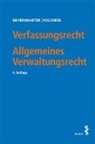 Christop Grabenwarter, Christoph Grabenwarter, Michael Holoubek - Verfassungsrecht. Allgemeines Verwaltungsrecht