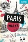 Moon Travel Guides, Moon Travel Guides - Moon Paris Walks (Second Edition)