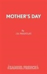 J B Priestley, J. B. Priestley - Mother's Day