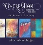 Alice Briggs - Co-Creation Partnering with God
