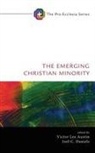 Victor Lee Austin, Joel C. Daniels - The Emerging Christian Minority