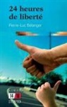 Belanger-, Pierre-Luc Bélanger - 24 heures de liberte