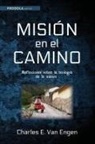 Charles E van Engen, Charles E. Van Engen, Charles E. Van Engen - Mision En El Camino