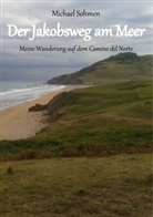 Michael Sohmen - Der Jakobsweg am Meer