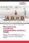 Martín Guillerm De La Hoz Vásquez, Martín Guillermo De La Hoz Vásquez, Mat Rodríguez, Matilde Rodríguez - Movimientos sacádicos, comprensión lectora y TDAH