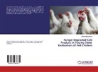 Olutoyin Bamigboye - Fungal Degraded Cob Product in Poultry Feed: Evaluation of Fed Chicken