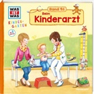 Friederike Großekettler, Andrea Weller-Essers, Friederike Großekettler, Tessloff Verlag, Tessloff Verlag, Tessloff Verlag Belege... - WAS IST WAS  Kindergarten Band 16. Beim Kinderarzt