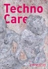 Katharina Brandl, Lor Gruen, Lori Gruen, Ing Niermann, Ingo Niermann, Friederike Zenker... - TechnoCare