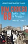 Arwel Vittle - Dim Croeso ''69 - Gwrthsefyll Yr Arwisgo