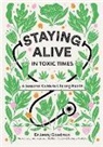 Jenny Goodman - Staying Alive in Toxic Times