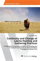 Georg Bergthaler - Continuity and Change of Lakota Hunting and Gathering Practices