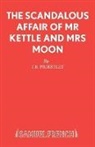 J B Priestley, J. B. Priestley - The Scandalous Affair of Mr Kettle and Mrs Moon