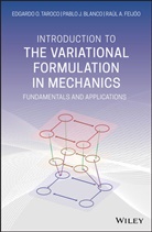 Pablo Blanco, Pablo J Blanco, Pablo J. Blanco, Pablo J. Taroco Blanco, Raul A Feijoo, Raul A. Feijoo... - Introduction to the Variational Formulation in Mechanics