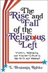L. Benjamin Rolsky - Rise and Fall of the Religious Left