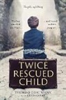 Tricia Goyer, Goyer Tricia, Thomas Graumann - Twice-Rescued Child: An orphan tells his story of double redemption