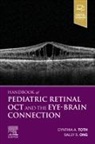 Cynthia A. Toth, Cynthia A Toth, Cynthia A. Toth - Handbook of Pediatric Retinal OCT and the Eye-Brain Connection