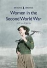 Fiona Kay, Neil R Storey, Neil R. Storey - Women in the Second World War