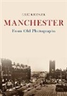 Eric Krieger - Manchester From Old Photographs
