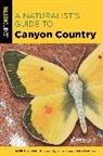 David Williams, Gloria Brown - Naturalist''s Guide to Canyon Country
