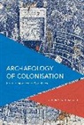 Carlos Rivera-Santana - Archaeology of Colonisation