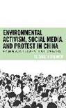 Elizabeth Brunner - Environmental Activism, Social Media, and Protest in China
