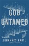 Johannes Hartl - God Untamed