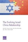 Arthur Chan, Shira Efron, Emily Haskel, Lyle Morris, Lyle J Morris, Andrew Scobell... - The Evolving Israel-China Relationship