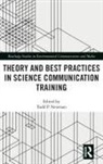 Todd P. Newman, Todd P. Newman - Theory and Best Practices in Science Communication Training