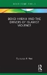 Zacharias Pieri, Zacharias (University of South Florida-Sara Pieri, Zacharias (University of South Florida-Sarasota Manatee Pieri, Zacharias P. Pieri, Zacharias P. (University of South Florida-S Pieri - Boko Haram and the Drivers of Islamist Violence
