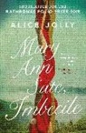 Alice Jolly - Mary Ann Sate, Imbecile