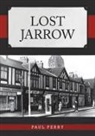 Paul Perry - Lost Jarrow
