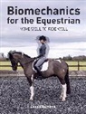 Rolmanis Debbie Rolmanis, Debbie Rolmanis - Biomechanics for the Equestrian