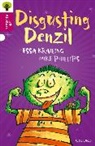 Krailing, Tessa Krailing, Tessa Sage Krailing, Krailing Phillips Sage, Phillips, Sage... - Oxford Reading Tree All Stars: Oxford Level 10 Disgusting Denzil