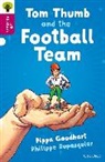 Dupasquier, Philippe Dupasquier, Goodhart, Pippa Goodhart, Pippa Dupasquier Goodhart, Pippa Sage Goodhart... - Oxford Reading Tree All Stars: Oxford Level 10 Tom Thumb Football