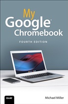 Michael Miller - My Google Chromebook, 4/e