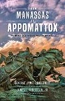 James Longstreet, James Robertson, James I. Robertson, Jr. Robertson, James Robertson Jr, James I Robertson Jr... - From Manassas to Appomattox