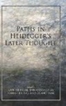 Gnnter (EDT)/ D'angelo Figal, Gunter D''''angelo Figal, Diego D'Angelo, Gunter Figal, Günter Figal, Tobias Keiling... - Paths in Heidegger''s Later Thought
