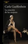 Carla Guelfenbein - La estacion de las mujeres / The Women's Station