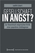Judith Eckert - Gesellschaft in Angst?