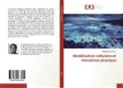 Mahamadou Traore - Modélisation cellulaire et simulation physique