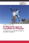Leonel Enrique Barrios Suárez - El Migrante que se convirtió en Filósofo