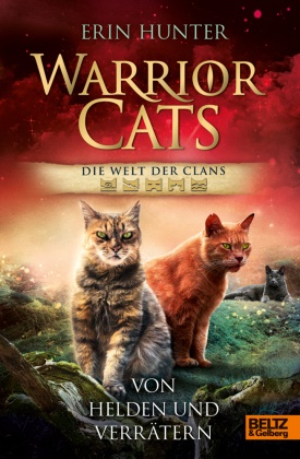 Erin Hunter, Wayne McLoughlin, Wayne McLoughlin, Anja Hansen-Schmidt - Warrior Cats - Die Welt der Clans. Von Helden und Verrätern