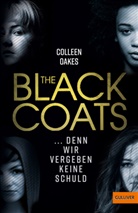 Colleen Oakes, Friederike Levin - The Black Coats - ... denn wir vergeben keine Schuld