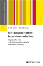 Diana Cichecki, Judit Eckert, Judith Eckert, Debora Niermann, Deborah Niermann, Andrea Ploder u a - Mit "gescheiterten" Interviews arbeiten