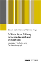 Gaby MÃ¼ller, Gabriel Müller, Gabriele Müller, Gaby Müller, Ramona ThÃ¼mmler, Thümmler... - Frühkindliche Bildung zwischen Wunsch und Wirklichkeit