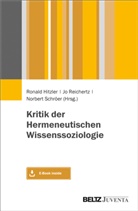 Ronald Hitzler, J Reichertz, Jo Reichertz, Norbert SchrÃ¶er, Norbert Schröer - Kritik der Hermeneutischen Wissenssoziologie, m. 1 Buch, m. 1 E-Book