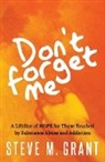 Steve Grant, Steve M Grant, Steve M. Grant - Don’t Forget Me