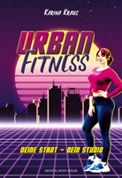 Karina Kraus - Urban Fitness