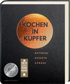 Stephanie Arlt, Hussene, Thomas Schulz, Thomas Vilgis, Thomas (Prof. Dr.) Vilgis, Daniel Duve... - Kochen in Kupfer - Silber GAD 2021 - Swiss Gourmet Book Award Gold 2021