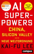 Kai-Fu Lee, Jan W. Haas - AI Super-Powers